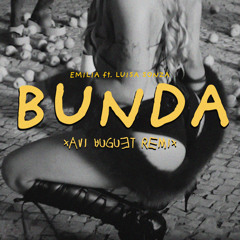 BUNDA (XAVI HUGUET REMIX) - EMILIA ft LUISA SONZA (FILTERED for COPYRIGHT)
