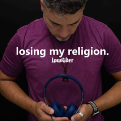 DJ LowRider - Losing my religion (zouk bootleg remix)