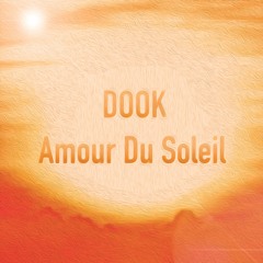 DOOK - Amour Du Soleil