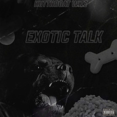 KutthroatWizz- Exotic Talk