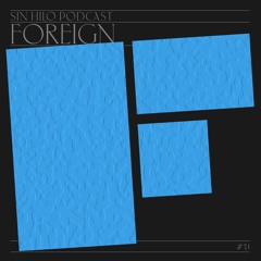 Foreign - Podcast 30 Sin Hilo