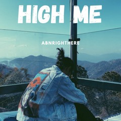 HIGH ME