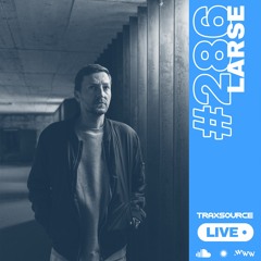 Traxsource LIVE! #286 with Larse