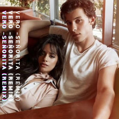 VERO - Señorita (Remix)