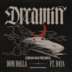 Dom Dolla - Dreamin (Extended OBW4N Remix) 🚨FREE DOWNLOAD🚨