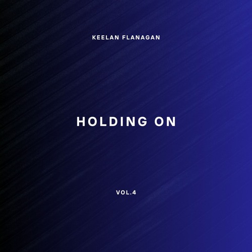 HOLDING ON