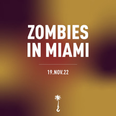 Zombies in Miami | Crania, November 2022