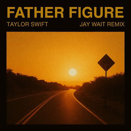 Taylor Swift - Father Figure (Jay Wait Remix)