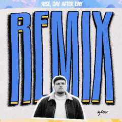 Rise, Day After Day (Oser remix)