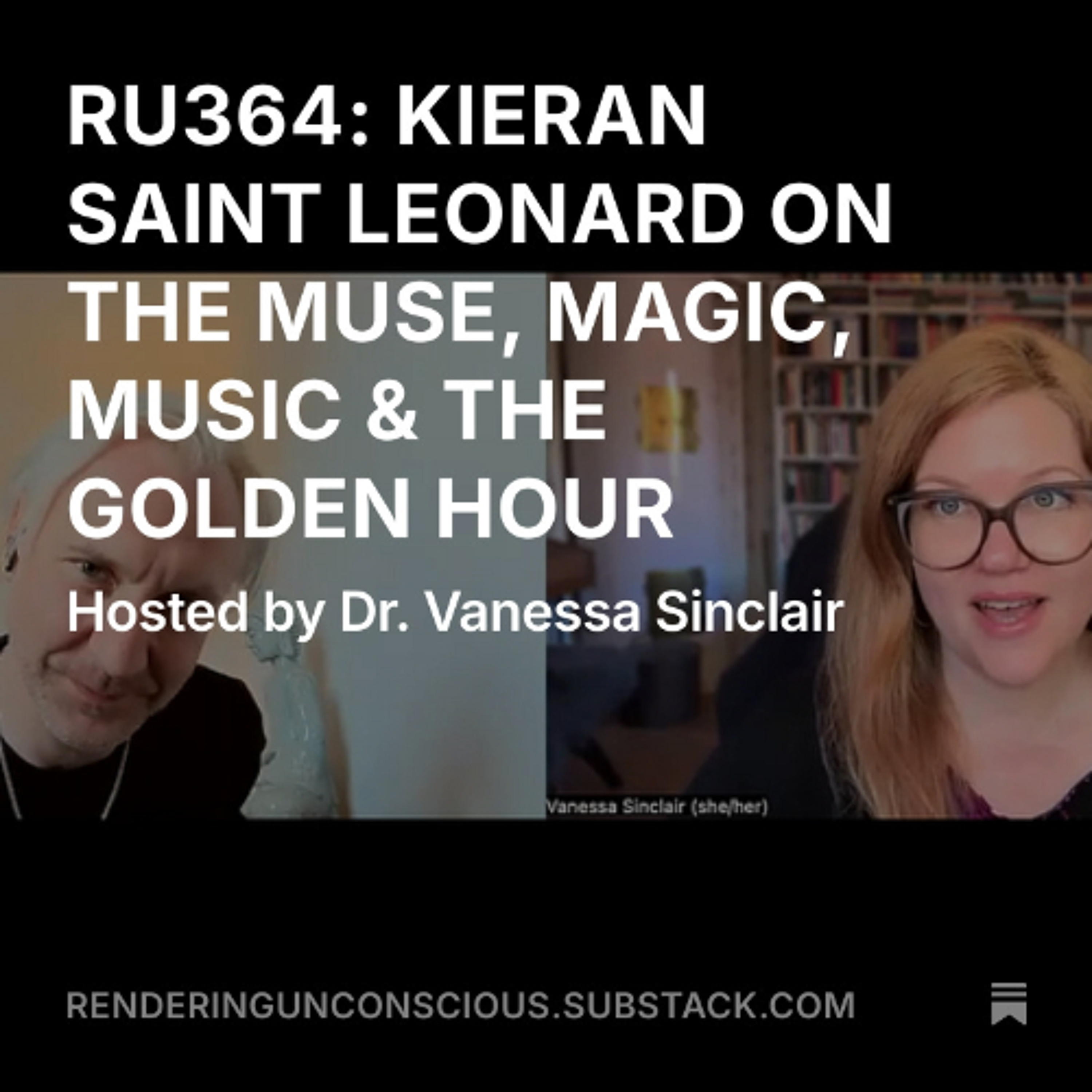 RU364 KIERAN SAINT LEONARD ON MAGIC, MUSIC, THE MUSE & THE GOLDEN HOUR