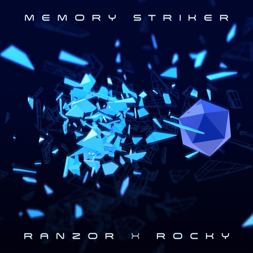 Ranzor x R O C K Y - MEMORY STRIKER