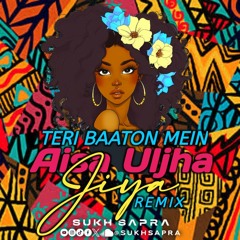 Teri Baaton Mein (Afro House Mix) | Sukh Sapra | Raghav | @sukhsapra