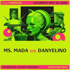 Ms. Mada b2b Danyelino Space Miami 5-10-25
