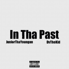 In Tha Past feat. DvTheKid (Prod. Yung Pear)