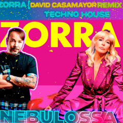 NEBULOSSA -  ZORRA (DAVID CASAMAYOR TECHNO HOUSE REMIX)