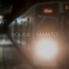 YOUKAI - YAMATO