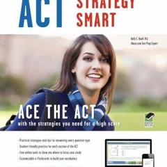 [READ] EBOOK EPUB KINDLE PDF ACT Strategy Smart Book + Online (SAT PSAT ACT (College Admission) Prep