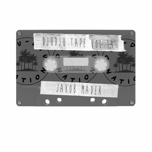 DJU DJU TAPE VOL. 14 - Anytime is fine with Jakob Mäder