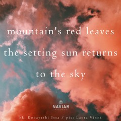 haiku #496: mountain’s red leaves / the setting sun returns / to the sky