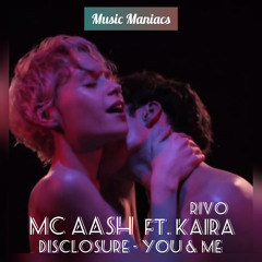 Disclosure - You & Me (Mc Aash X RIVO Ft Kaira Remix)(Christmas Gift)