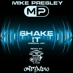 Mike Presley - Shake It (Original Mix)