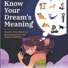 [EBOOK] 📚 Know Your Dream's Meaning: World's first book on Dream Interpretation with visual gr