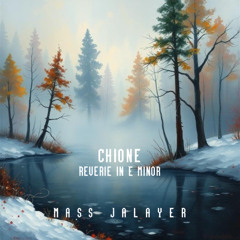 Chione - Reverie in E minor
