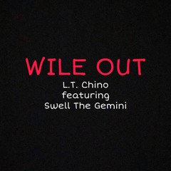 WILE OUT feat. SwellTheGemini prod. Jackpot x ExquisiteBeats