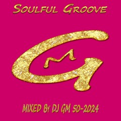 Soulful Groove 50-24  DJ GM