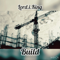 Lord.i.King ft. Glock - Build