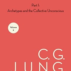 Access EBOOK EPUB KINDLE PDF Collected Works of C.G. Jung, Volume 9 (Part 1): Archety