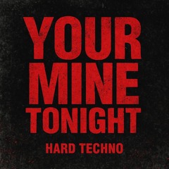 Your Mine Tonight
