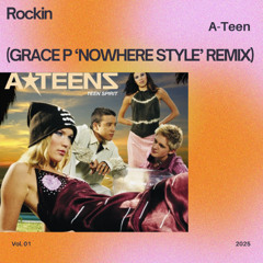 Rockin (Grace P 'NOWHERE Style' Remix)