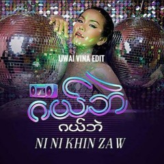 Gal Pal Gal Pal - Ni Ni Khin Zaw (GR3N Vina Edit)