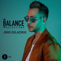 Balance Selections 132: Joris Delacroix