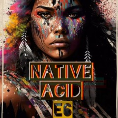 E6 - Native Acid