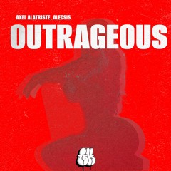 Axel Alatriste, Alecsis - Outrageous