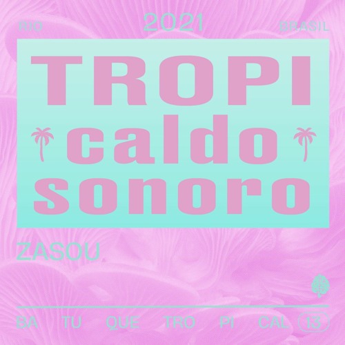 TropiCaldo Sonoro 013 - Zasou