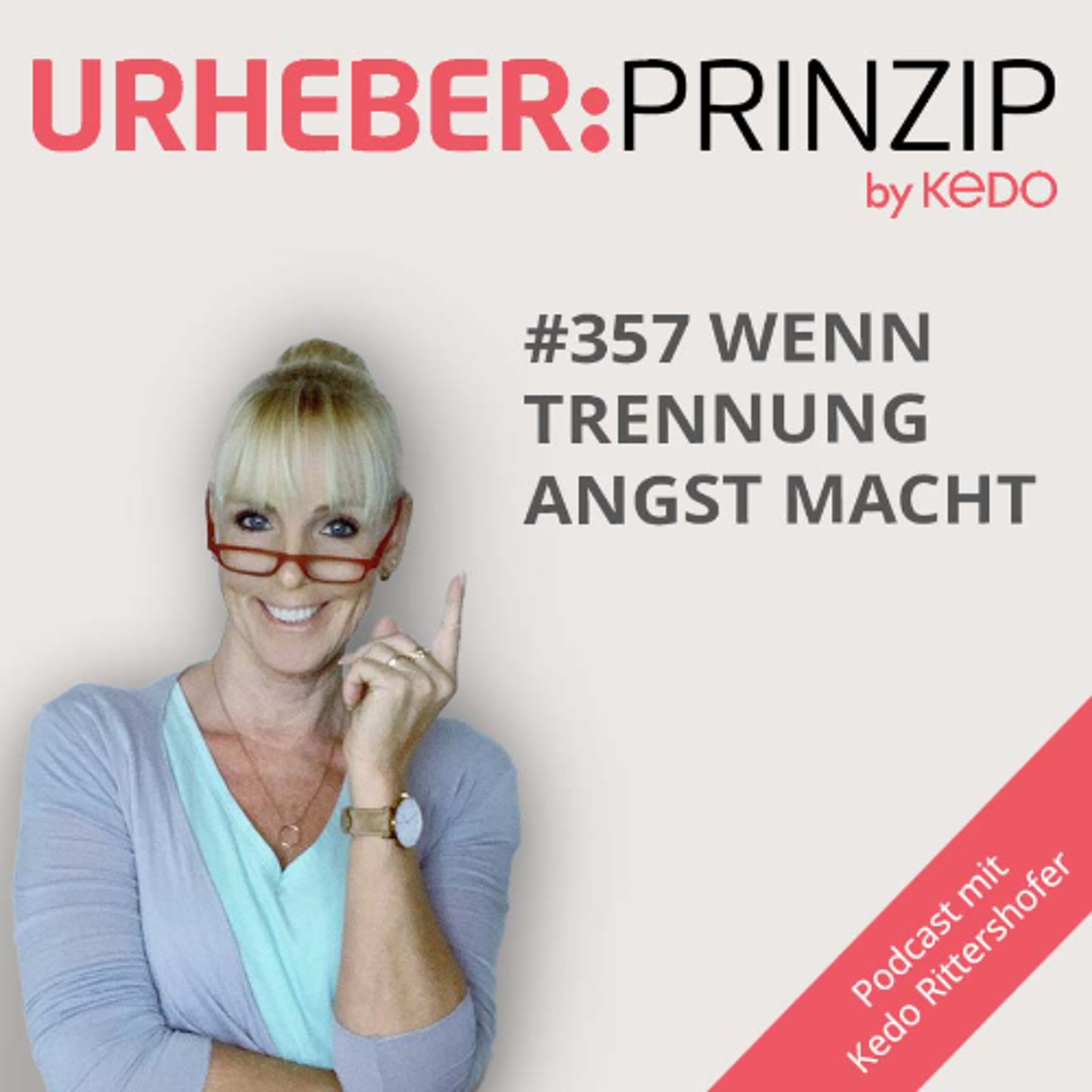 #357 Wenn Trennung Angst macht