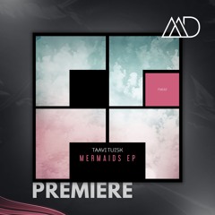 PREMIERE: Taavi Tuisk - Mermaids (Extended Mix) [Freegrant Music]