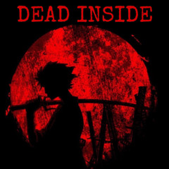 DEAD INSIDE