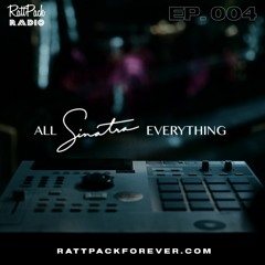 All Sinatra Everything Ep. 004