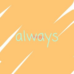 Always