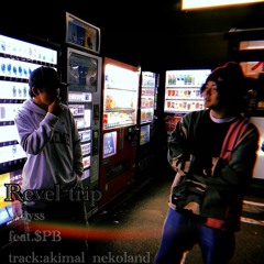 Revel trip   feat.$AK PEACE BABY (Track:akimal_nekoland  Mix&master:Masaya Endo)