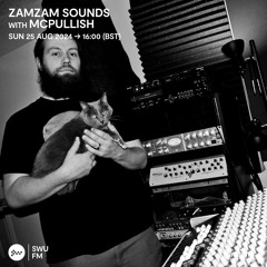 ZamZam Sounds with McPullish - 25 August 2024