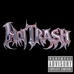 HOT TRASH (SIDE A)