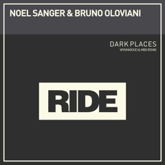 Noel Sanger & Bruno Oloviani - Dark Places (Wynnwood & MBX Remix)