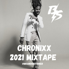 @BRANDONSTRIKER - CHRONIXX 2021 MIXTAPE