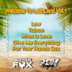 Welcome To LatinLand Vol. 1 [Bryan Fox & Boy Deejay]