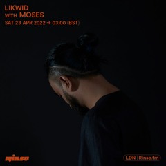 Likwid with Moses - 23 April 2022